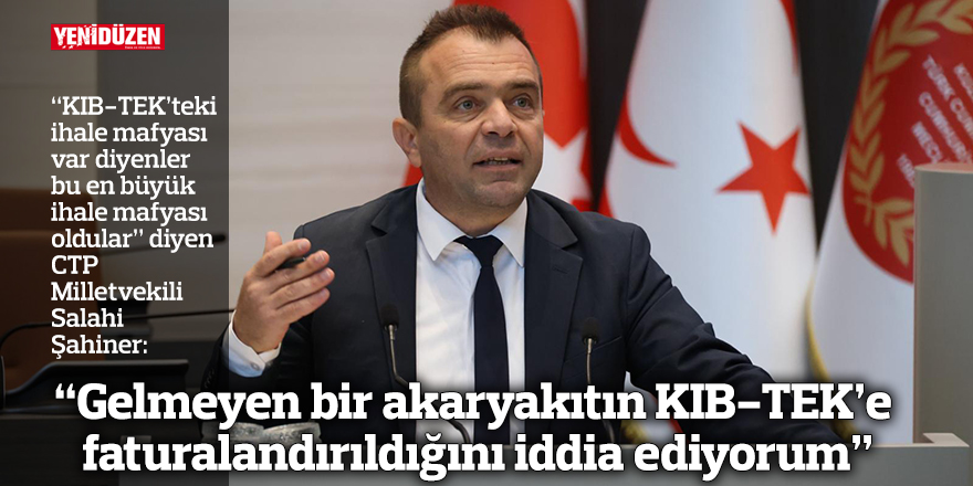 “Gelmeyen bir akaryakıtın KIB-TEK’e faturalandırıldığını iddia ediyorum”