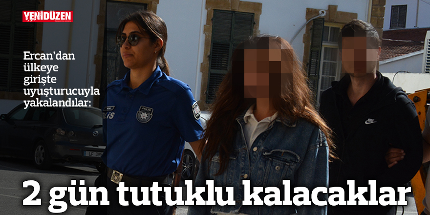 Ercan’dan ülkeye girişte uyuşturucuyla yakalandılar