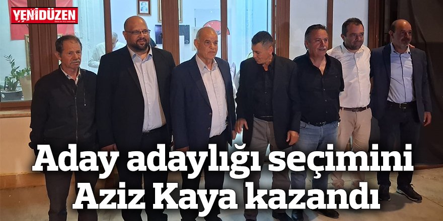 Aday adaylığı seçimini Aziz Kaya kazandı