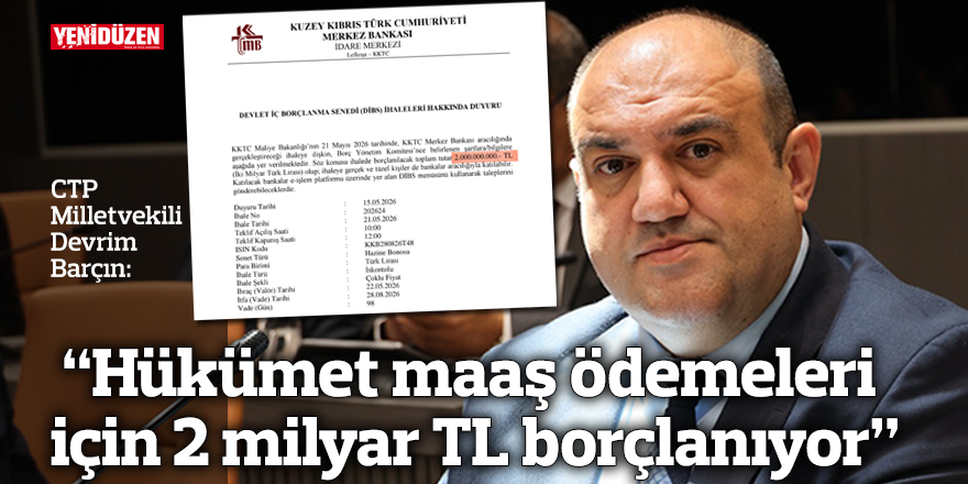 “Hükümet maaş ödemeleri için 2 milyar TL borçlanıyor”