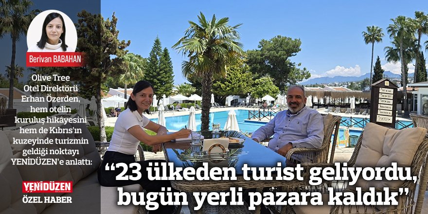 “23 ülkeden turist geliyordu, bugün yerli pazara kaldık”