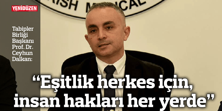 “Eşitlik herkes için, insan hakları her yerde”