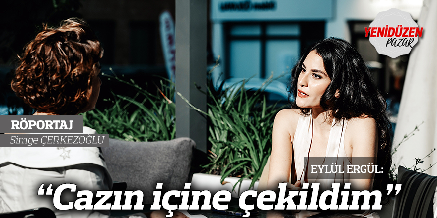 “Cazın içine çekildim”