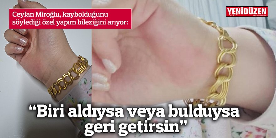 “Biri aldıysa veya bulduysa geri getirsin”