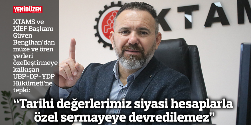 “Tarihi değerlerimiz siyasi hesaplarla özel sermayeye devredilemez”