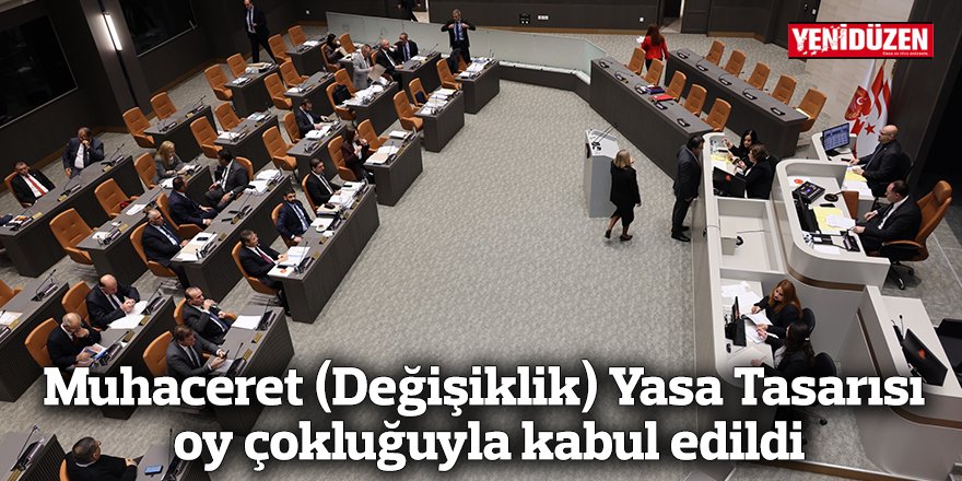 Muhaceret (Değişiklik) Yasa Tasarısı oy çokluğuyla kabul edildi