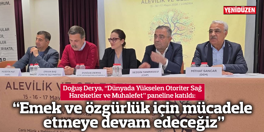 “Emek ve özgürlük için mücadele etmeye devam edeceğiz”