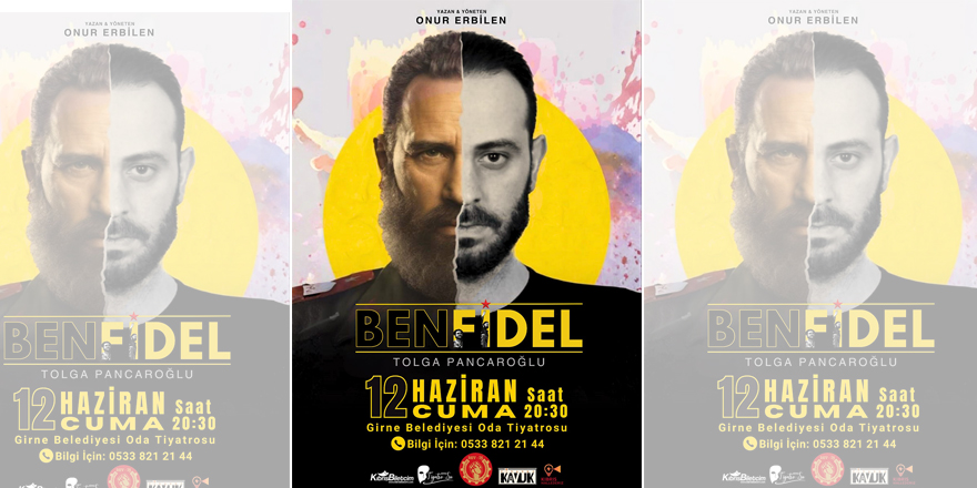 “Ben Fidel” 12 Haziran’da Girne Belediyesi Oda Tiyatrosu’nda sahnelenecek