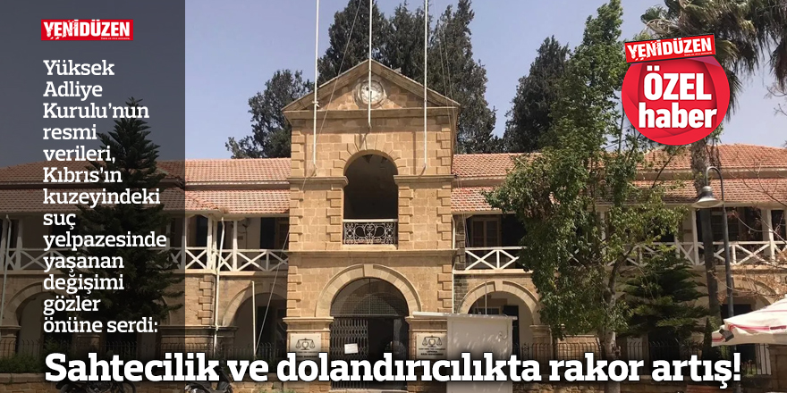 Sahtecilik ve dolandırıcılıkta rakor artış!