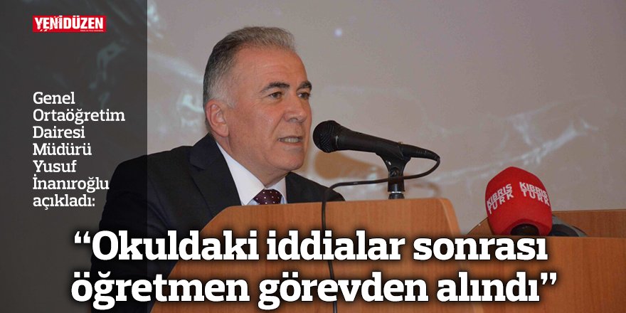 "Okuldaki iddialar sonrası öğretmen görevden alındı"