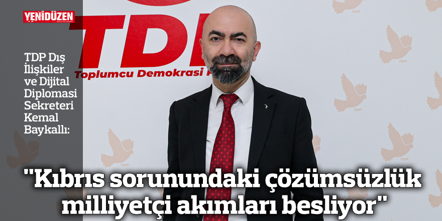 "Kıbrıs sorunundaki çözümsüzlük milliyetçi akımları besliyor"