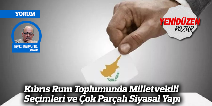 Kıbrıs Rum Toplumunda Milletvekili Seçimleri ve Çok Parçalı Siyasal Yapı