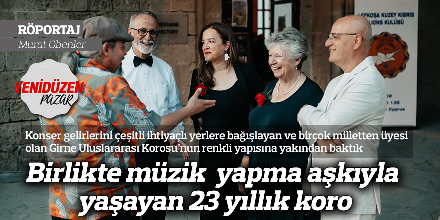 Birlikte müzik  yapma aşkıyla yaşayan 23 yıllık koro