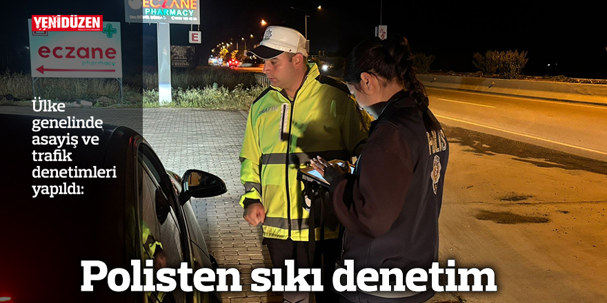 Polisten sıkı denetim