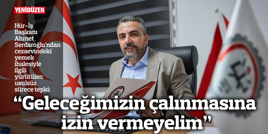 “Geleceğimizin çalınmasına izin vermeyelim”