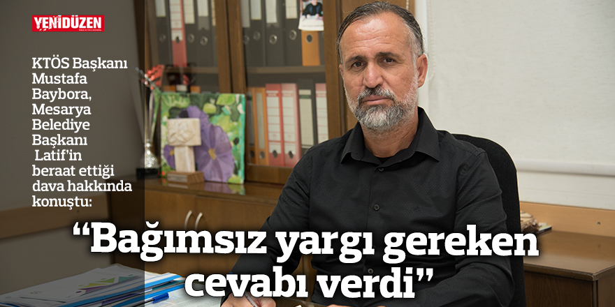 Baybora: “Bağımsız yargı gereken cevabı verdi”