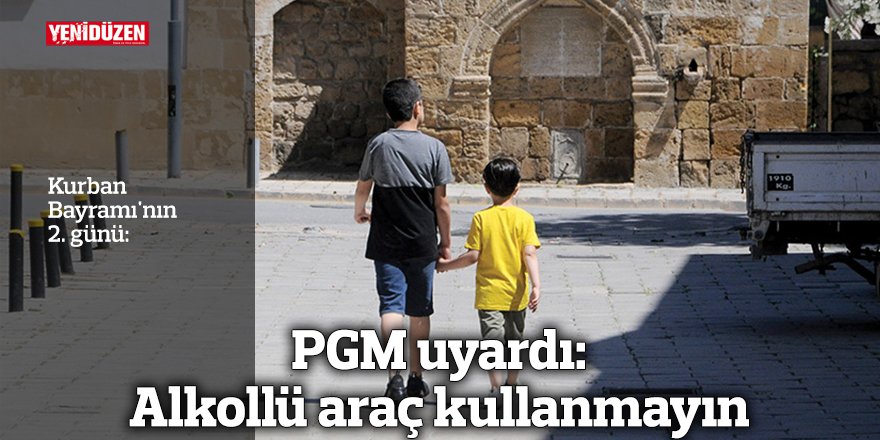 PGM uyardı: Alkollü araç kullanmayın