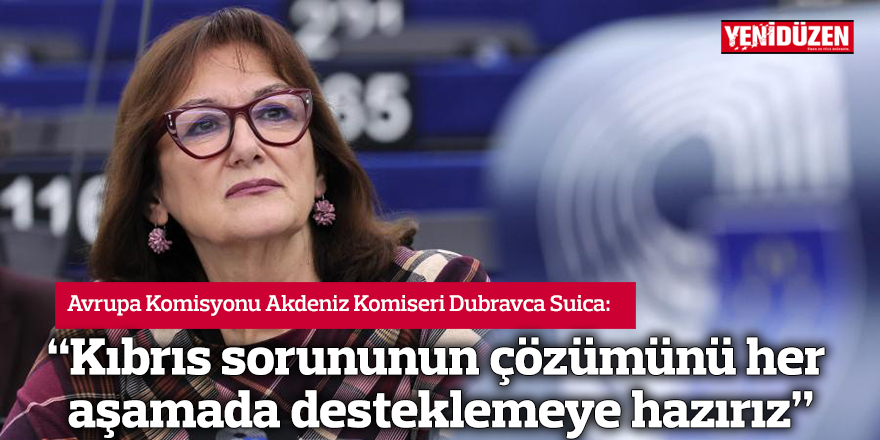 “Kıbrıs sorununun çözümünü her aşamada desteklemeye hazırız”
