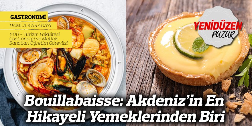 Bouillabaisse: Akdeniz’in En Hikayeli Yemeklerinden Biri