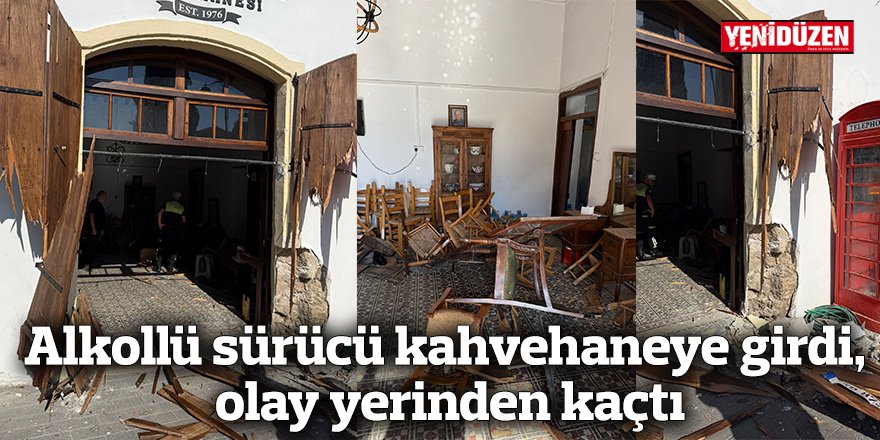 Alkollü sürücü kahvehaneye girdi, olay yerinden kaçtı