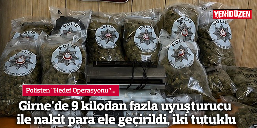 Girne'de 9 kilodan fazla uyuşturucu ile nakit para ele geçirildi, iki tutuklu