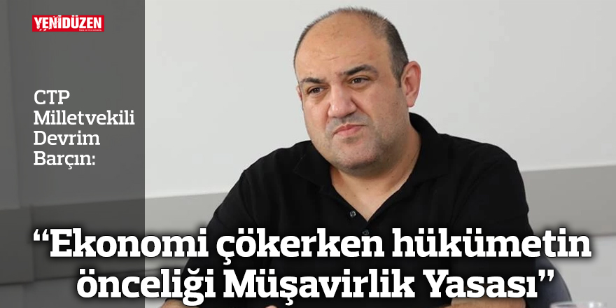 “Ekonomi çökerken hükümetin önceliği Müşavirlik Yasası”