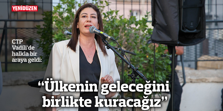 “Ülkenin geleceğini birlikte kuracağız”