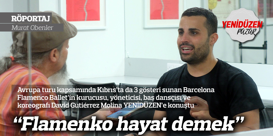“Flamenko hayat demek”
