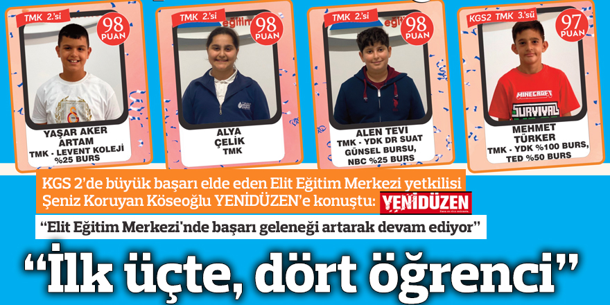 “İlk üçte, dört öğrenci”