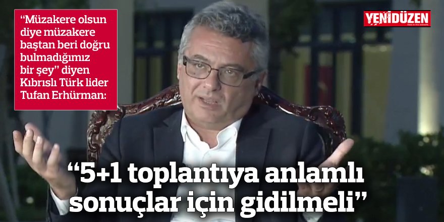 “5+1 toplantıya anlamlı sonuçlar için gidilmeli”