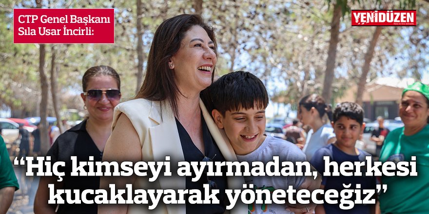 “Hiç kimseyi ayırmadan, herkesi kucaklayarak yöneteceğiz”
