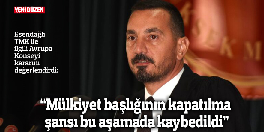  “Mülkiyet başlığının kapatılma şansı bu aşamada kaybedildi”