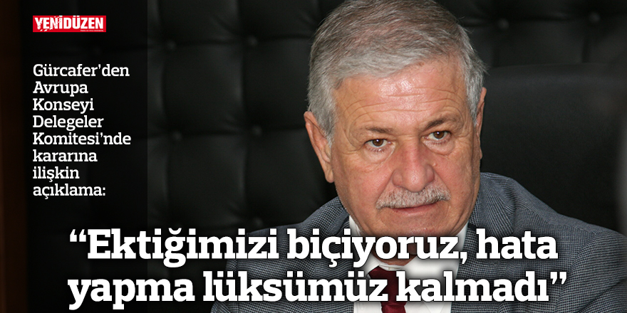 "Ektiğimizi biçiyoruz, hata yapma lüksümüz kalmadı"