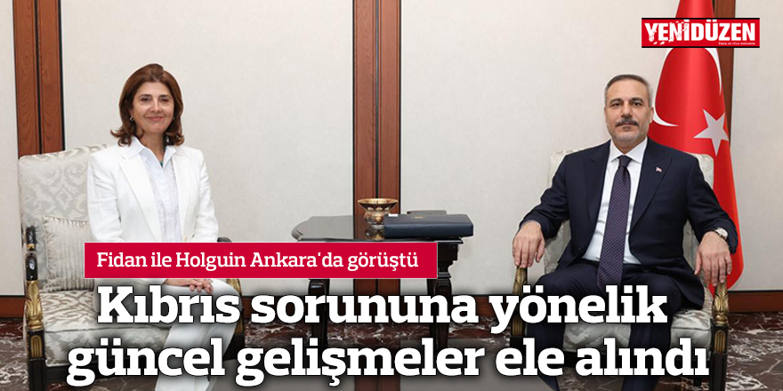 Fidan ile Holguin Ankara'da görüştü