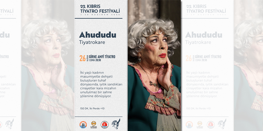 Kıbrıs Tiyatro Festivali kapsamında “Ahududu” oyunu sahnelenecek