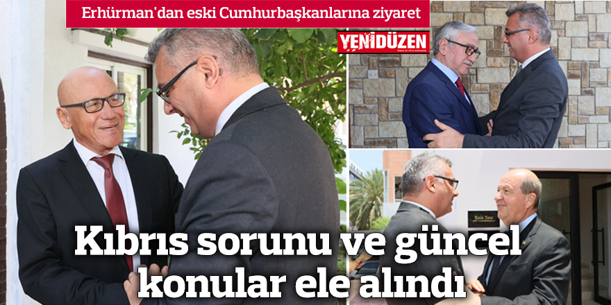 Erhürman'dan eski Cumhurbaşkanlarına ziyaret