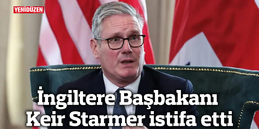 İngiltere Başbakanı Keir Starmer istifa etti