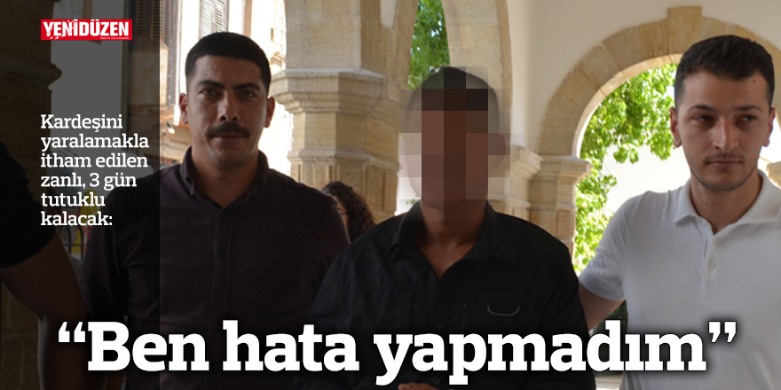 “Ben hata yapmadım”