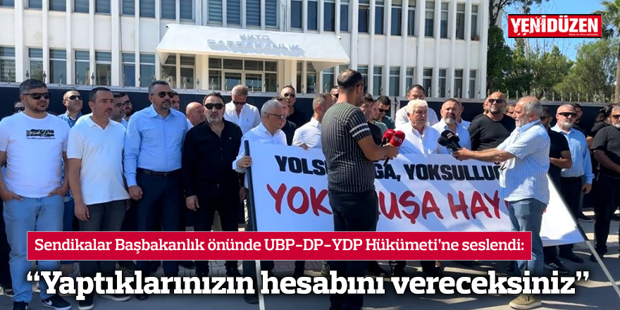 “Yaptıklarınızın hesabını vereceksiniz”