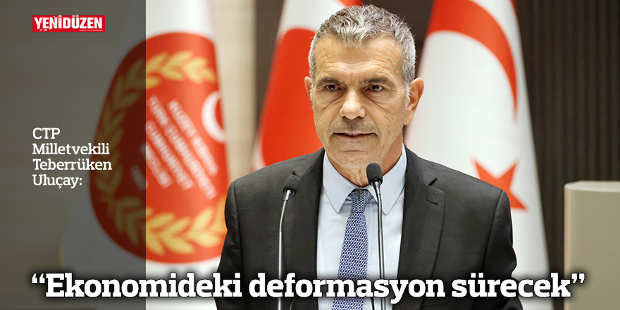 “Ekonomideki deformasyon sürecek”