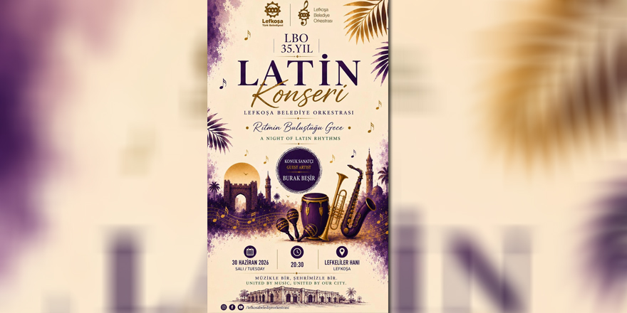 Lefkoşa Belediye Orkestrası sezonu Latin Konseri ile kapatıyor