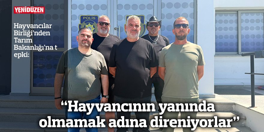 “Hayvancının yanında olmamak adına direniyorlar”
