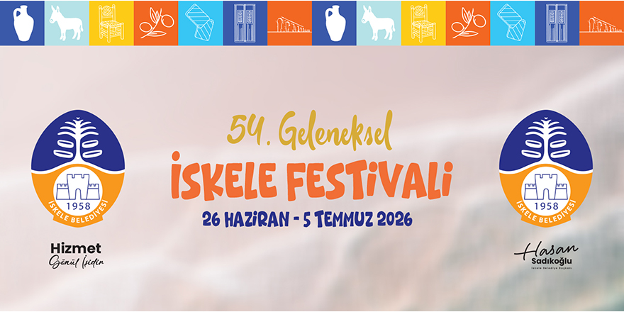 54. Geleneksel İskele Festivali bu akşam başlıyor