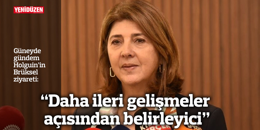 “Daha ileri gelişmeler açısından belirleyici”