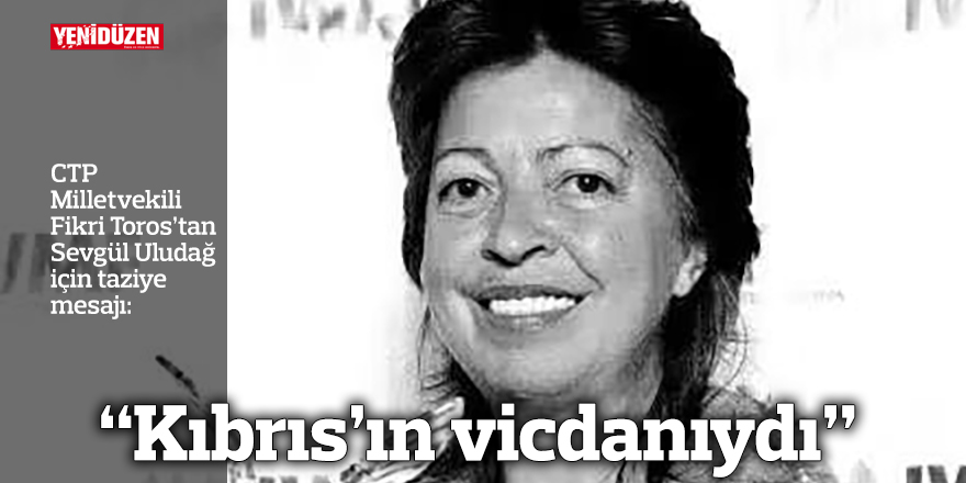 "Kıbrıs'ın vicdanıydı"