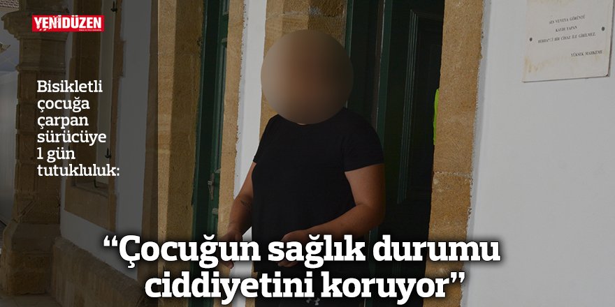 “Çocuğun sağlık durumu ciddiyetini koruyor”