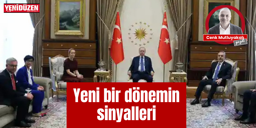 Yeni dönemin sinyalleri