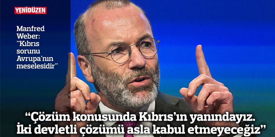 “Çözüm konusunda Kıbrıs’ın yanındayız. iki devletli çözümü asla kabul etmeyeceğiz”