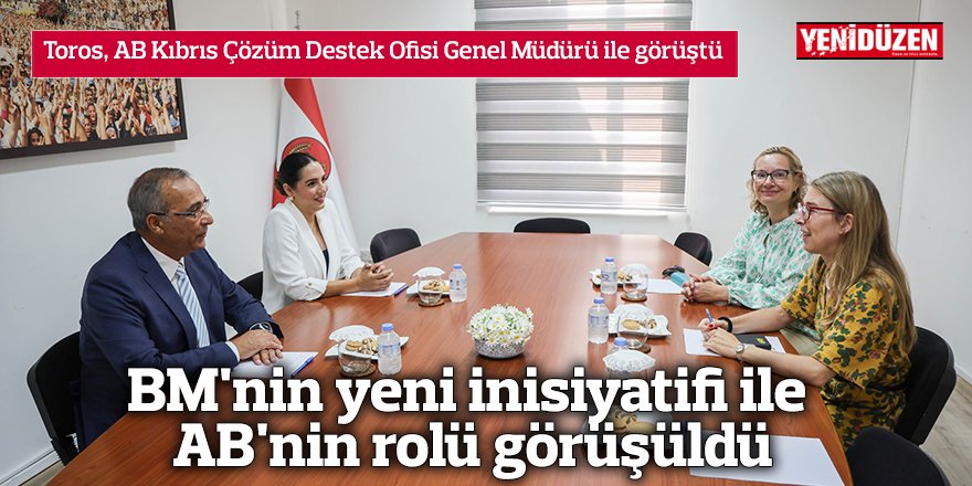 BM'nin yeni inisiyatifi ile AB'nin rolü görüşüldü