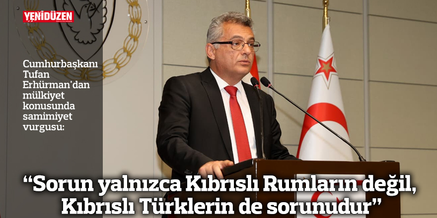 “Sorun yalnızca Kıbrıslı Rumların değil, Kıbrıslı Türklerin de sorunudur”